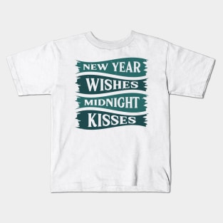 New Year Wishes Midnight Kisses Kids T-Shirt